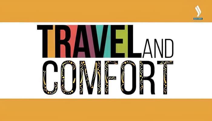 Travel and Comfort