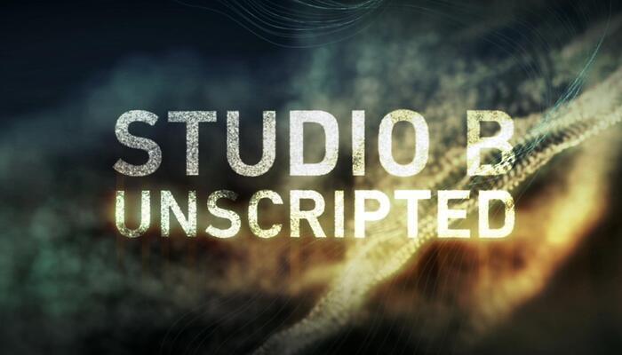 Studio B: Unscripted