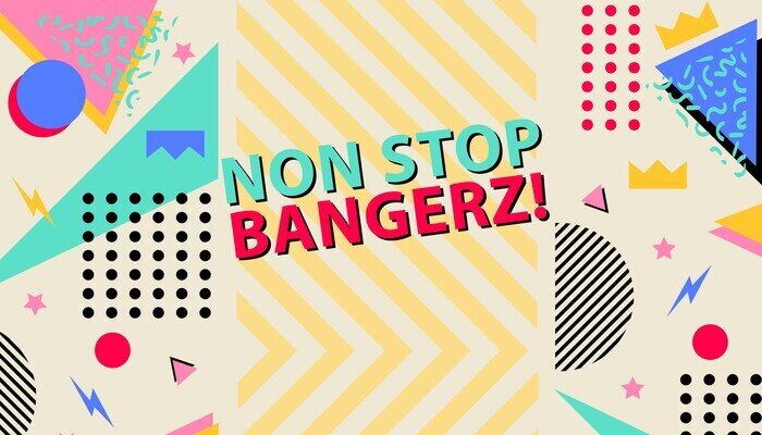 Non-Stop Bangerz!