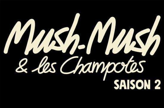Mush-Mush & les...