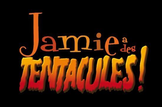 Jamie a des tentacules