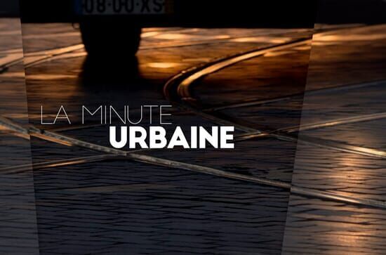 La minute urbaine