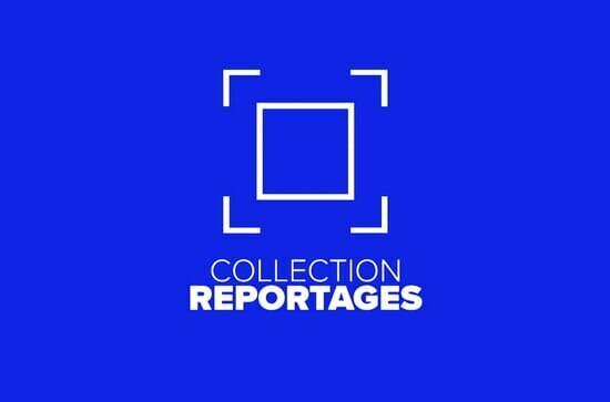 Collection Reportages