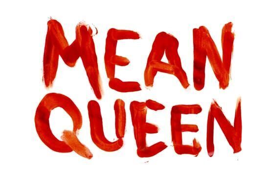 Mean Queen