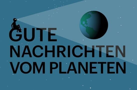 Gute Nachrichten vom Planeten