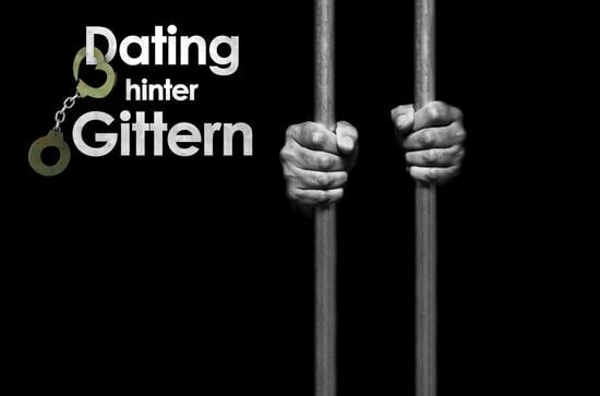 Dating hinter Gittern: Liebe für immer?