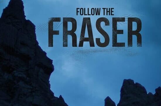 Follow the Fraser