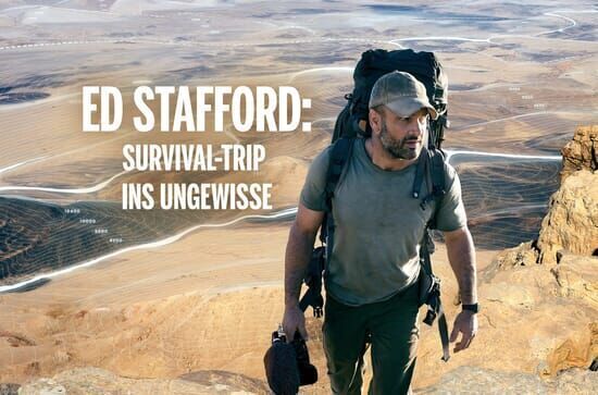 Ed Stafford: Survival-Trip ins Ungewisse