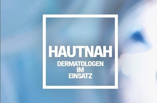 Hautnah – Dermatologen im Einsatz